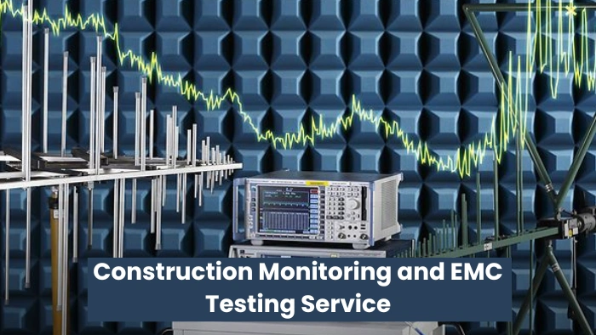 Construction Monitoring and EMC Testing